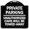 Signmission Private Parking Unauthorized Cars Will Towed Away Heavy-Gauge Alum Sign, 18" x 18", BW-1818-23260 A-DES-BW-1818-23260 - alternate 1